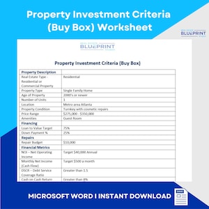 May include: A property investment criteria worksheet with a checklist of factors to consider when buying a property. The worksheet includes sections for property description, financing, repairs, and financial metrics.