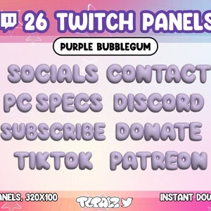 May include: 26 purple and white Twitch panels with text in a bubblegum font. The text includes "Socials", "Contact", "PC Specs", "Discord", "Subscribe", "Donate", "TikTok", and "Patreon". The text "26 Panels, 320x100" and "Instant Download" are also visible.