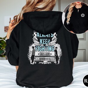 Always Keep Fighting Supernatural Zip Up Hoodie, Sam Dean Winchester Jacket, Hooded Sweatshirt, Unisex Supernatural Gift, TV Show Apparel