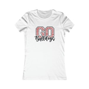 Go Bulldogs Womens- Women&#39;s Favorite Tee
