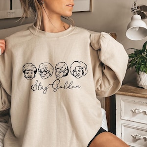 Stay Golden Sweatshirt, Golden Girls Lover Hoodie, Golden Girl Fan,80&#39;s TV Sweatshirt, Cute Golden Girl Gift, Golden Girl Sweatshirt