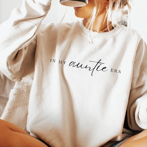 In My Auntie Era Sweatshirt Auntie Sweatshirt Auntie Crewneck Aunt Shirt Aunt Era Sweatshirt Auntie Gift for Aunt To Be Pregnancy Reveal