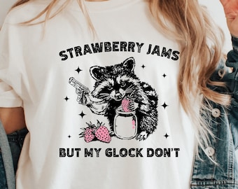 Raccoon Shirt, Strawberry Jams But My Glock Dont, Funny Raccoon Shirt, Funny Meme T-Shirt, Comfort Colors®