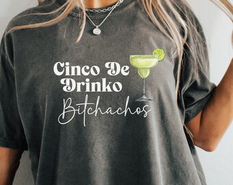 Cinco De Drinko Bitchoachos Shirt, Margarita Shirt, Cinco De Mayo Shirt, Mexico Drinking Shirt, Mexican Party Shirt, Hispanic Party Shirt