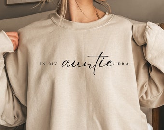 In My Auntie Era Sweatshirt Auntie Sweatshirt Auntie Crewneck Aunt Shirt Aunt Era Aunt Sweatshirt Auntie Gift for Aunt To Be Pregnany Reveal