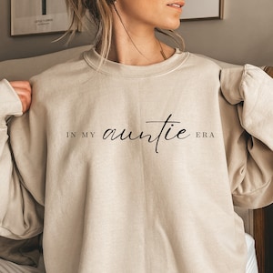In My Auntie Era Sweatshirt Auntie Sweatshirt Auntie Crewneck Aunt Shirt Aunt Era Aunt Sweatshirt Auntie Gift for Aunt To Be Pregnany Reveal