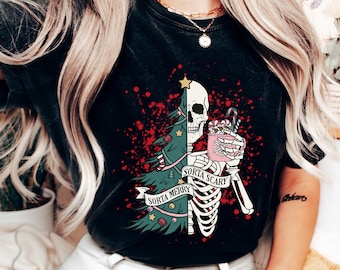 Sorta Merry Sorta Scary Funny Christmas Shirt Christmas Skeleton Tshirt Cute Spooky Season Sweater Goth Xmas Tee Funny Christmas Tee