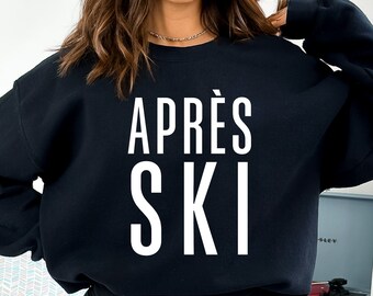 Après Ski Club, Apres Ski Sweater, Apres All Day Ski Sweatshirt, Après Ski Party Shirt, Aspen Sweatshirt, Apres Ski, Ski Bum Sweatshirt