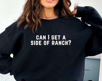 Posso avere una felpa con cappuccio Ranch Felpa con cappuccio Ranch Lover Felpa con cappuccio Ranch Dressing divertente Felpa con cappuccio per adolescenti Felpa con cappuccio da donna divertente