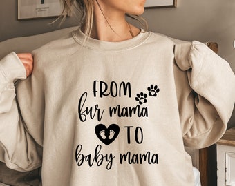 De Fur Mama a Baby Mama sudadera sudadera embarazada regalo para mamá a bebé mamá nueva mamá regalos anuncio de bebé embarazo revelar