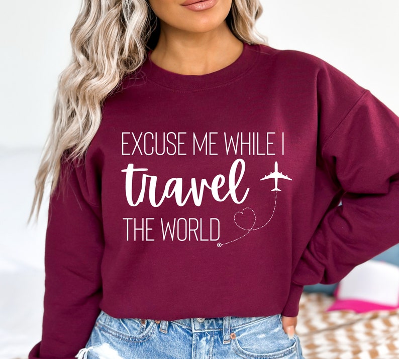 Excuse Me While I Travel the World Sweatshirt Airplane Mode Sweatshirt