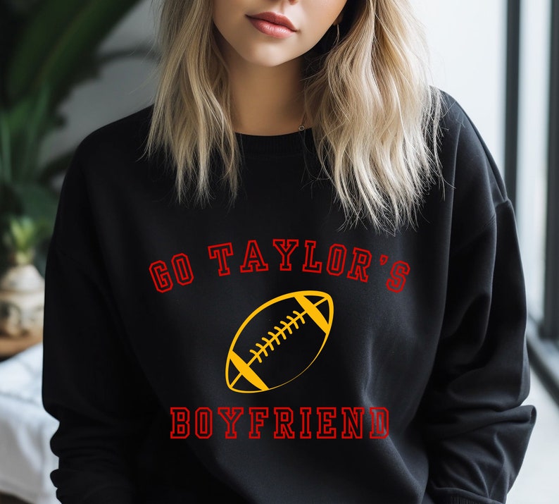 Go Taylors Boyfriend Sweatshirt Travis Kelce Funny Crewneck Etsy
