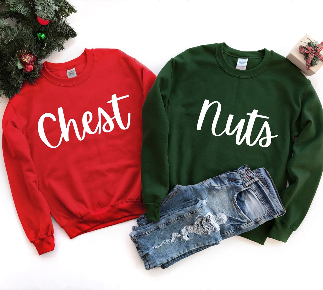Chest Nuts Christmas Sweatshirts Christmas Couple Sweatshirt Funny
