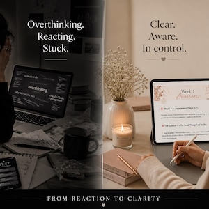 Könnte beinhalten: Ein geteiltes Bild mit einem Laptop und einem Tablet. Der Laptop zeigt das Wort "Overthinking" und verwandte Begriffe. Das Tablet zeigt eine "Week 1 Awareness" Seite. Text: "From Reaction to Clarity."