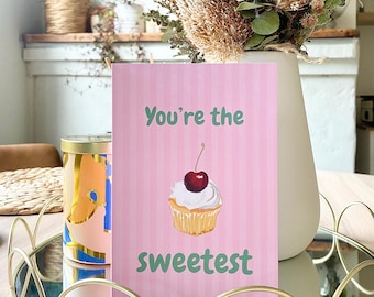 Vous êtes la carte la plus douce : carte de voeux de petit gâteau
