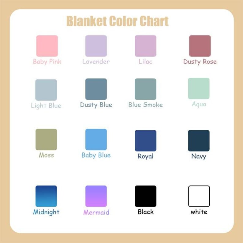 May include: Color chart showing 14 different colors for blankets. The colors are: baby pink, lavender, lilac, dusty rose, light blue, dusty blue, blue smoke, aqua, moss, baby blue, royal, navy, midnight, mermaid, black, and white.