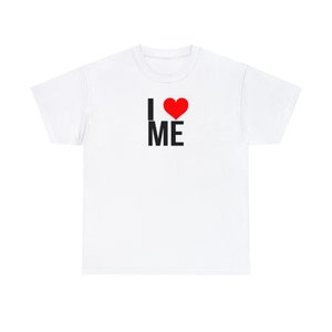 I Heart Me Graphic Tee: Unisex Self-Love T-Shirt