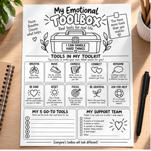 May include: A black and white printable worksheet titled My Emotional Toolbox with a central toolbox illustration labelled I CAN HANDLE HARD THINGS. It features sections for coping strategies like Breathe, Move, Express, and a list for support.