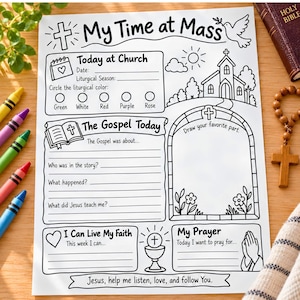 May include: A white paper activity sheet titled My Time at Mass with black line art illustrations including a church, a dove, a chalice, and a cross. The sheet features sections for Today at Church, The Gospel Today, I Can Live My Faith, and My Prayer with blank lines for writing and a large arched frame for drawing.