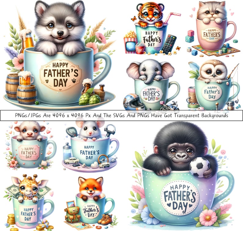 May include: A collection of ten digital illustrations featuring cute animals in mugs with the text "Happy Father's Day". The animals include a wolf, tiger, cat, elephant, owl, lamb, mouse, gorilla, giraffe, and fox.