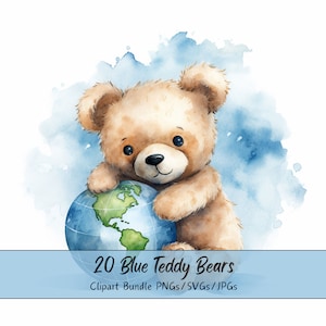 May include: A watercolor illustration of a brown teddy bear holding a blue globe with green continents. The background is a light blue watercolor wash. The text "20 Blue Teddy Bears" and "Clipart Bundle PNGs/SVGs/JPGs" is below the bear.