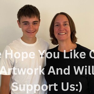 May include: A smiling teenage boy wearing a white t-shirt with a black logo stands next to a smiling woman wearing a black long-sleeved shirt. The text "We Hope You Like Our Artwork And Will Support Us:)" is superimposed on the image.