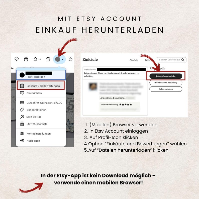 May include: A screenshot showing how to download purchases from an Etsy account. The image includes instructions in German, with arrows pointing to the profile icon, purchases, and download files options. Text at the bottom states that downloads are not possible in the Etsy app.