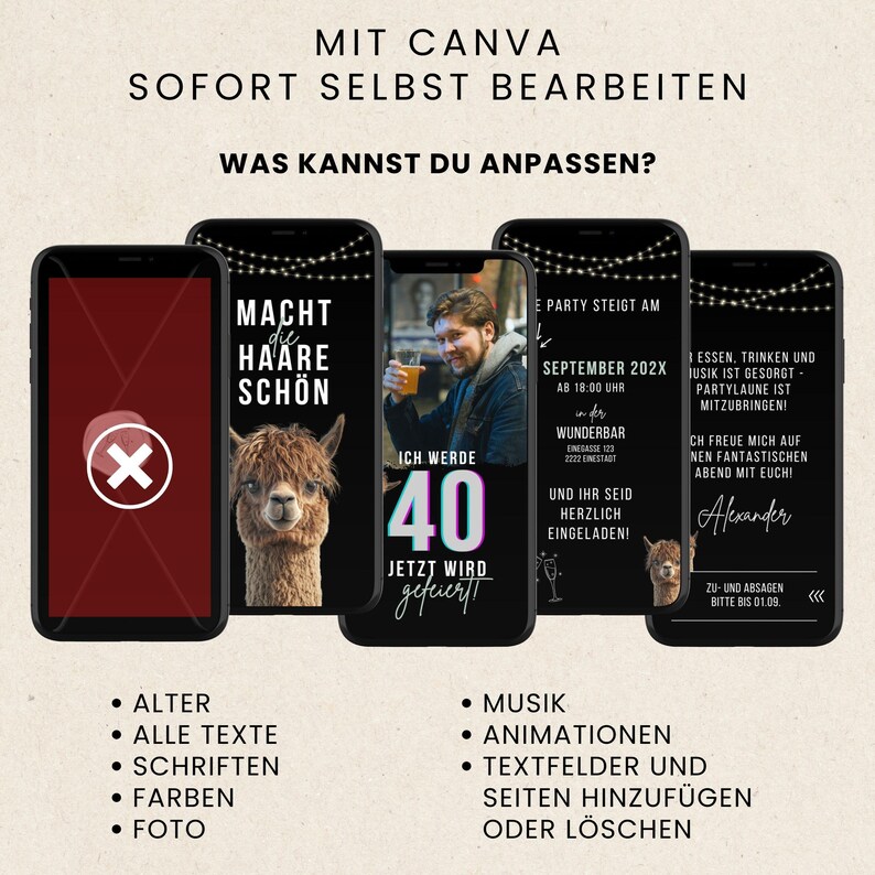 May include: A promotional image showcasing editable templates on smartphones. The image features several phones displaying various designs, including a birthday invitation, a party announcement, and a design with an alpaca. Text includes "MIT CANVA" and "SOFORT SELBST BEARBEITEN."