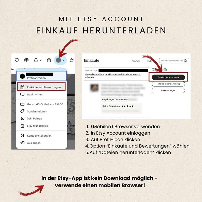 May include: A screenshot showing instructions on how to download purchases from an Etsy account using a mobile browser. The steps include logging in, navigating to purchases, and selecting "Download Files". Text in German.