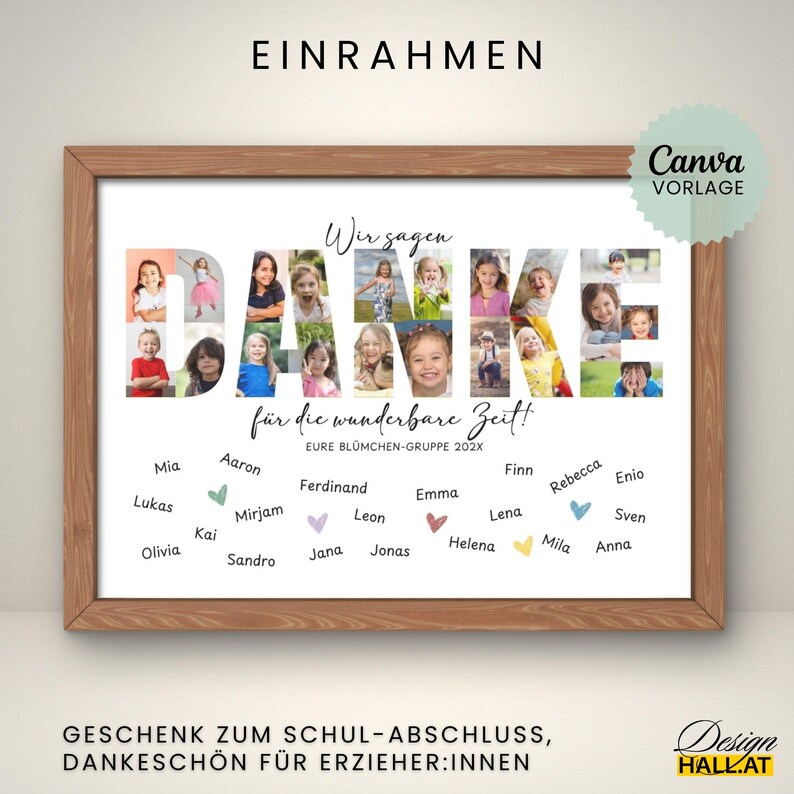 May include: A framed print with a wooden frame. The print features the word "DANKE" in large letters, each letter filled with photos of children. Below, text reads "Wir sagen f&uuml;r die wunderbare Zeit!" and names. The print is a Canva template.