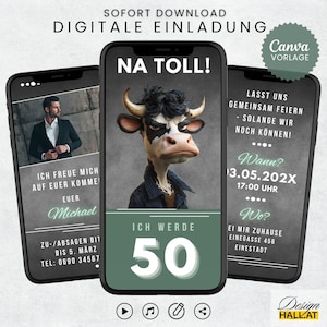 Könnte beinhalten: Digitales Einladungsdesign mit drei Smartphones. Das mittlere Telefon zeigt eine Cartoon-Kuh mit dem Text "NA TOLL!" und "ICH WERDE 50". Andere Telefone zeigen Eventdetails und einen Mann im Anzug. Enthält Logos "Canva Vorlage" und "Design HALL.AT".