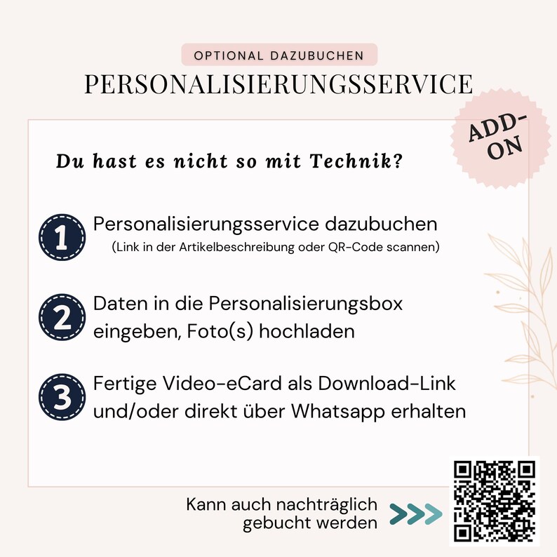 May include: A white informational graphic with black text titled OPTIONAL DAZUBUCHEN PERSONALISIERUNGSSERVICE. It outlines a three-step process for a personalisation service, including a pink ADD-ON badge, a QR code, and instructions in German.