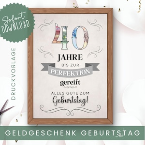 Geldgeschenk 40. Geburtstag, Geburtstagsgeschenk Bild, Last minute Geschenk, Geld kreativ verschenken, Sofort Download, PDF Druckvorlage