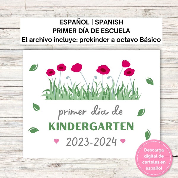 Primer Día de Escuela | Carteles | Español | Prekinder a Octavo Básico | First Day of School Printable Signs | Back to School | Spanish