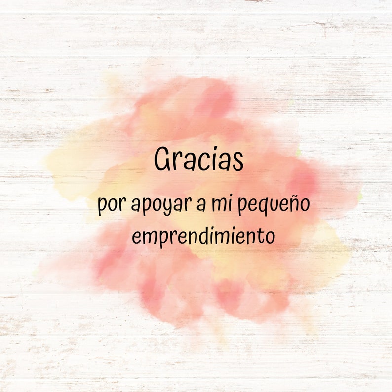 K&ouml;nnte beinhalten: Ein Aquarellhintergrund mit einer Nachricht auf Spanisch, die "Gracias por apoyar a mi peque&ntilde;o emprendimiento" lautet, was &uuml;bersetzt "Vielen Dank f&uuml;r die Unterst&uuml;tzung meines kleinen Unternehmens" bedeutet.