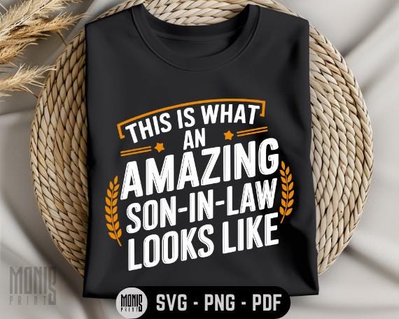 This Is What An Amazing Son In Law Looks Like SVG PNG PDF awesome son in law png amazing son in law svg Favorite Son In Law svg