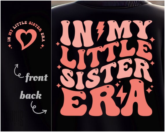 In My Little Sister Era SVG PNG PDF in My Lil Sister Era Svg Lil Sis ...