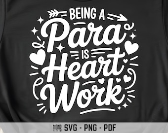 Ser un Para es trabajo del corazón SVG PNG PDF Paraprofessional svg Parapro svg Para Crew svg Para Team svg Para svg Funny Para svg Para Life svg