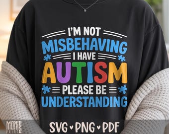 Je ne me comporte pas mal, je suis autiste. Merci de votre compréhension. SVG PNG PDF Citation sur l'autisme SVG Soutien à l'autisme SVG Sensibilisation à l'autisme SVG Neurodiversité