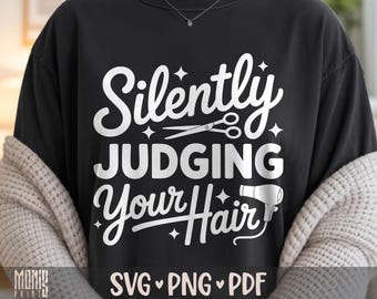 Silently Judging Your Hair SVG PNG PDF Hair Stylist svg Hairstylist svg Hair Dresser svg Scissors svg Hair Salon svg Funny Hairstylist svg