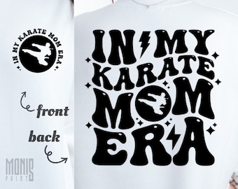 In My Karate Mom Era SVG PNG PDF Karate Mom svg Karate Mama Era svg Karate Era svg Karate Mama svg Karate Mom Shirt svg Karate Mom png