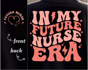 Future Nurse SVG Nursing Student Shirt Design PNG Cricut Cut File Nursing School SVG Student Nurse Gift Tee Nurse To Be Shirt Png Cricut