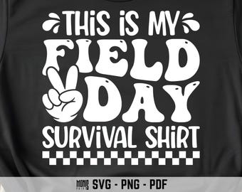 This Is My Field Day Survival Shirt SVG PNG Field Day Shirt Design Cut File for Cricut Silhouette Printable Clipart Sublimation