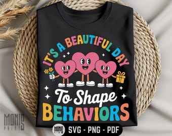 It's A Beautiful Day To Shape Behaviors SVG PNG PDF Behavior Therapist svg Bcba svg Behavior Analyst svg Cute Behavior svg Neurodiversity