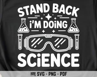 Prenez du recul, je fais de la science SVG PNG PDF Science drôle SVG Science disant SVG Mignon science SVG professeur de sciences png scientifique SVG