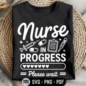 Nurse In Progress Loading SVG PNG PDF Nursing School svg Nurse Life svg Nursing Student svg Future Nurse svg Funny Nursing Student svg