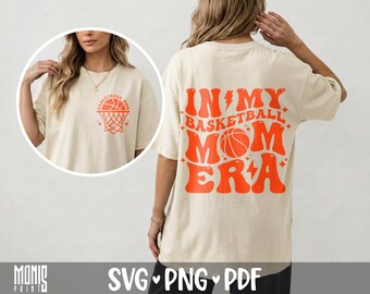 Diseño de camiseta para mamás de baloncesto SVG Era Sports Mom Shirt Design PNG Cricut Cut File Camiseta para mamás de baloncesto para el día del partido Regalo para mamás de baloncesto Descarga digital
