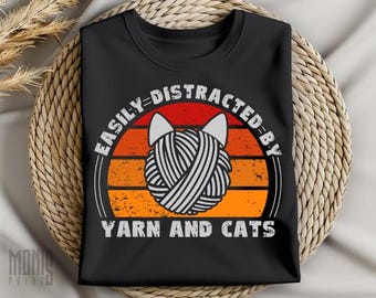 Easily Distracted By Yarn And Cats SVG PNG PDF Cat svg Yarn And Cats png Cat shirt Vintage Cat Lover svg Cat Lover shirt Funny Cat Shirt svg