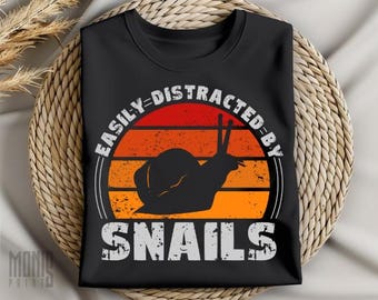 Easily Distracted By Snails SVG PNG PDF Snail svg Snail png Snail shirt Vintage Snail Lover svg Snail Lover shirt Funny Snail Shirt