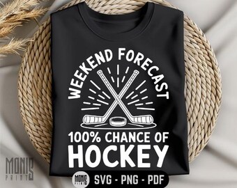 Weekend Forecast 100% Chance Of Hockey SVG PNG PDF Funny Hockey svg Hockey Quotes svg Hockey Senior svg Hockey Game Day svg Ice Hockey svg
